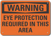Alum Eye Warning Sign 7x10in Alum