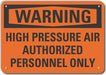 Alum High Pressure Warning Sign 7x10in