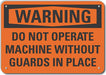 Alum Machine Guards Warning Sign 10x14in