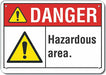 Hazard Area Danger Sign 7inx10in Plastic