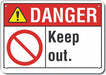 Keep Out Danger Sign 7x10in Plastic