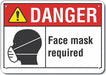 Alum Face Mask Danger Sign 10x14in Alum