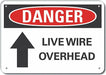 Live Wire Danger Sign 10inx14in Aluminum