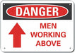 Alum Men Working Danger Sign 7x10in Alum