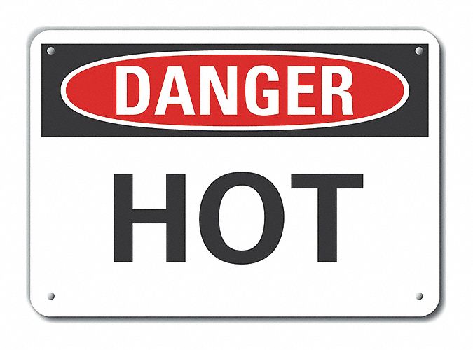 Hot Danger Sign 10inx14in Aluminum