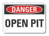Open Pit Danger Sign 10inx14in Plastic