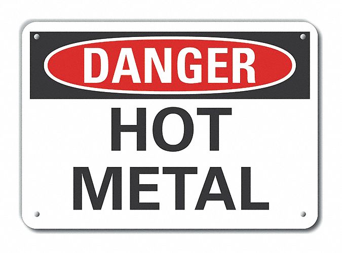 Alum Hot Metal Danger Sign 7x10in Alum