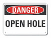 Open Hole Danger Sign 7inx10in Plastic