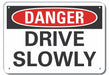 Alum Traffic Safety Danger Sign 10x14in