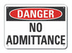 No Admittance Danger Sign 7x10in Plastic