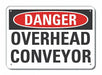 Conveyor Safety Danger Sign 10x14in