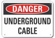 Alum Undrground Cable DangerSign 10x14in