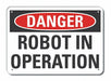 Rflct Robot Area Danger Sign 7x10in Alum