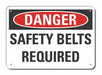 Safety Belt Danger Sign 10x14in Plastic