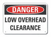 Low Clearance Danger Sign 7x10in Plastic