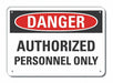 Auth Person Danger Sign 7inx10in Plastic