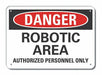Alum Robot Area Danger Sign 7x10in Alum