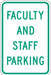 Faculty  Staff Parking Sign 18 x 12 