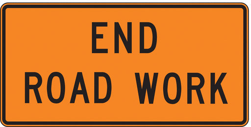 End Road Work Traffic Sign 24 x 48 