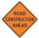 Road Construction Ahead Sign 30 x 30 