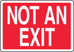Exit Sign Not An Exit 10 X14 