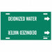 Pipe Marker Deionized Water 8in H 16in W