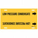 Pipe Mrkr Low Pressure Condensate 10in H
